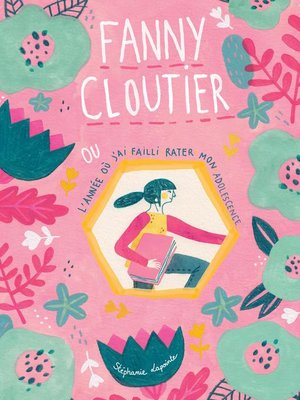 cover image of Fanny Cloutier ou l'année où j'ai failli rater mon adolescence